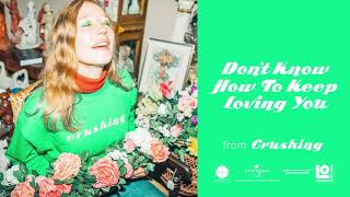 Julia Jacklin - Don&#39;t Know How To Keep Loving You (Official Audio)