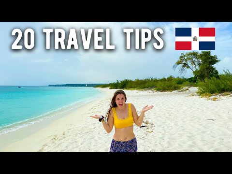 DOMINICAN REPUBLIC: 20 TIPS YOU NEED TO KNOW BEFORE VISITING