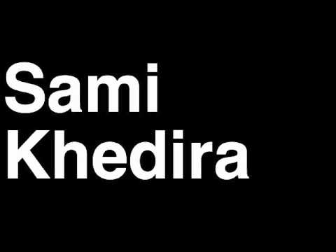 How to Pronounce Sami Khedira Real Madrid CF Football Goal Penalty Kick Yellow Red Card Injury