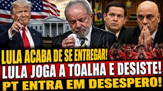 URGENTE - ACABOU - LULA JOGA A TOALHA - DESISTE E PEDE AJUDA CONTRA O TRUMP - ASSISTA AQUI