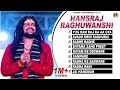 Best Of Hansraj Raghuwanshi Super Hits Bhajans Jukebox