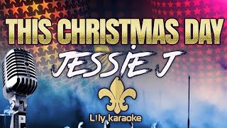 Jessie J - This Christmas Day (Karaoke Version)