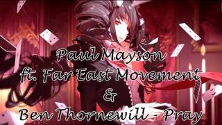 Paul Mayson ft. Far East Movement And Ben Thornewill - Pray