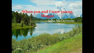 When You and I were Young, Maggie-John McDermott옛날에 금잔디 동산에,매기lyrics영어가사와 해석