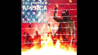 N.B.S. &amp; Snowgoons - Stop (AUDIO) Still Trapped In America