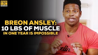 Breon Ansley: You Cannot Gain 10 Pounds Of Lean Muscle In One Year video