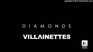 Diamonds  - VILLAINETTES