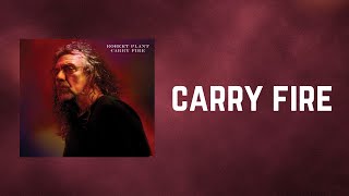 Robert Plant - Carry Fire (Lyrics)