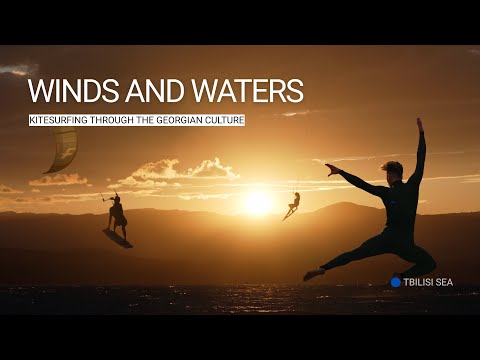 WINDS AND WATERS | Kitesurfing through the Georgian culture | (4K)