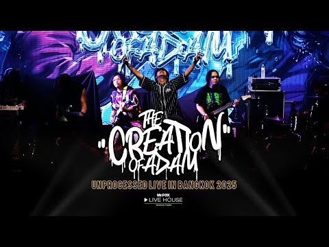 The Creation of Adam - Unprocessed Live in Bangkok 2025 @Mr.FOX Live House