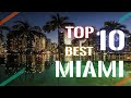 Miami Top 10 Things To Do In 2024
