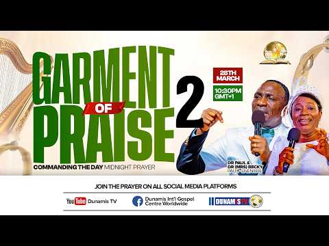 COMMANDING THE DAY MIDNIGHT PRAYER || GARMENT OF PRAISE PT 2 || 28-03-2026