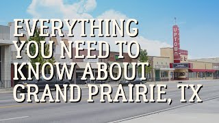 Everything You Need To Know About Grand Prairie TX