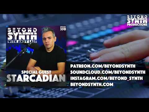 Beyond Synth - 350 - Starcadian