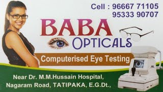 BABA Opticals free computerized eye testing Near Dr.M.M.Hussain hospital Nagaram road, TATIPAKA