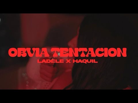 OBVIA TENTACIÓN - Ladele OTM FT @Haquil ( VIDEO OFICIAL )