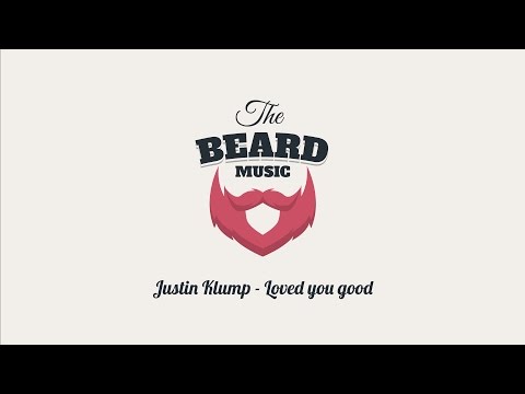 Justin Klump - Loved you good