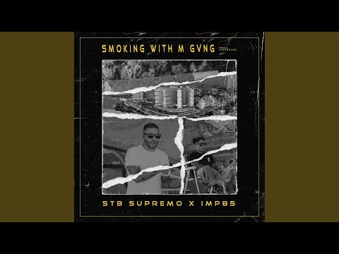 Smoking whit my gang (feat. Stb Supremo)