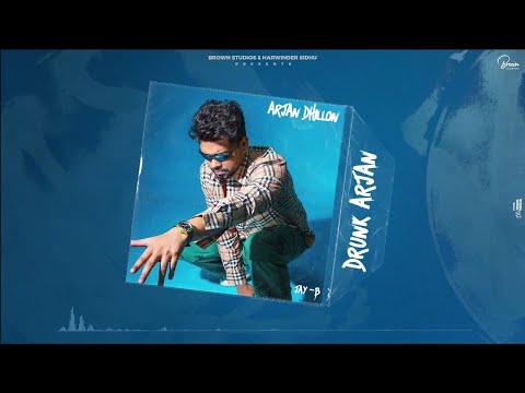 Drunk Arjan (Official Audio) Arjan Dhillon | Brown Studios
