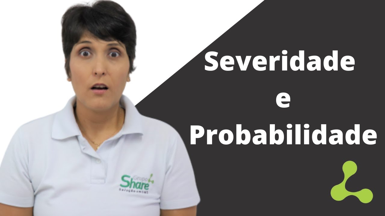 Por que preciso saber os conceitos de Severidade e Probabilidade para atender a NR 01?