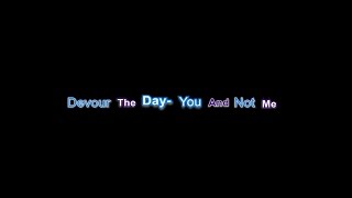 Devour The Day- You And Not Me- Lyrics video