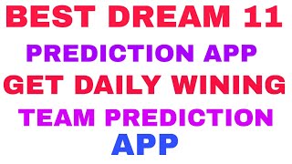 Dream 11 prediction app || Best dream team prediction app for dream 11 , my fab 11 , Ballebaazi.