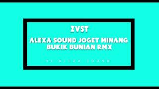Download lagu [ZVST™]-ALEXA SS-JOGET MINANG BUKIK BUNIAN-REMIX💃 mp3