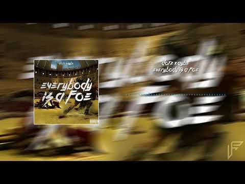 Dotz x AyBe - Everybody Is A Foe [Remix] (Prod. OUHBOY)