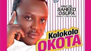 KOLOKOLO OKOTA ATI AKUKO OMOLE by KING DR SAHEED O