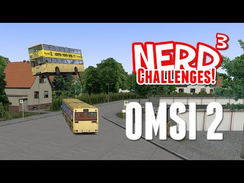Nerd³ Challenges! Fire a Bus into Space! - OMSI 2