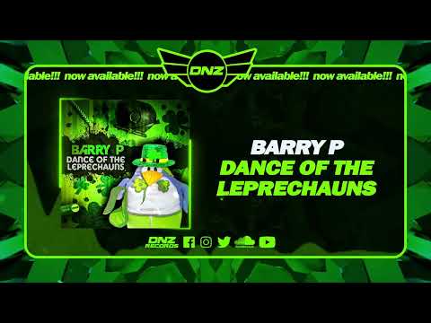 DNZF1426 // BARRY P - DANCE OF THE LEPRECHAUNS (Official Video DNZ Records)