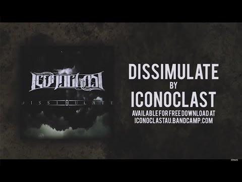 ICONOCLAST - Dissimulate [Official Lyric Video](album audio)