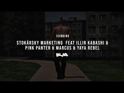 FLEXKING - STOKÁRSKY MARKETING feat. ILLIR KABASHI & PINKPANTER & MARCUS & YAYA REBEL