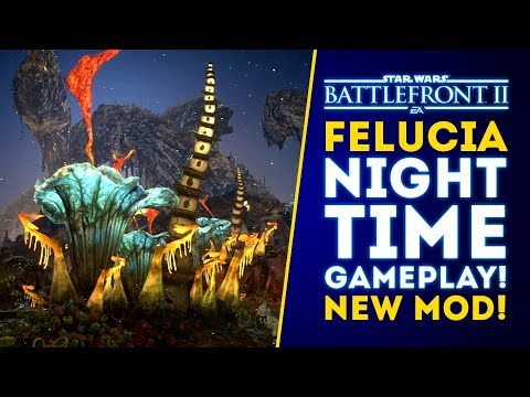 WOW! Felucia at Night! INCREDIBLE Mod Gameplay! - Star Wars Battlefront 2