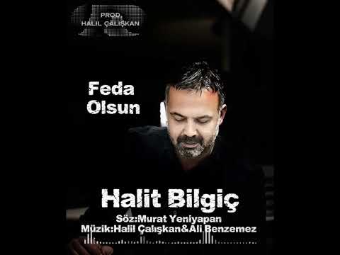 Halit Bilgiç- Feda Olsun (official Song)
