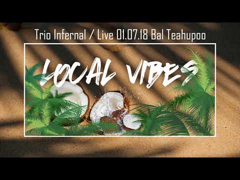 05 Valse - Trio Infernal [Live 01.07.18 Bal Teahupoo]