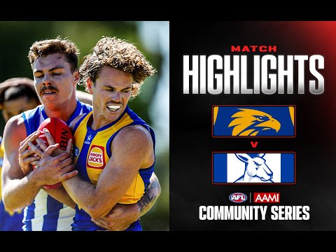West Coast v North Melbourne Highlights | AAMI Community Series, 2025 | AFL
