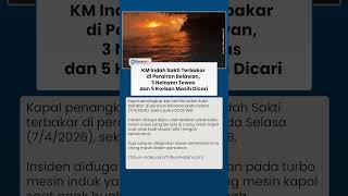 3 Nelayan Tewas dan 5 Hilang Imbas Kebakaran Kapal Penangkap Ikan Teri KM Indah Sakti di Belawan
