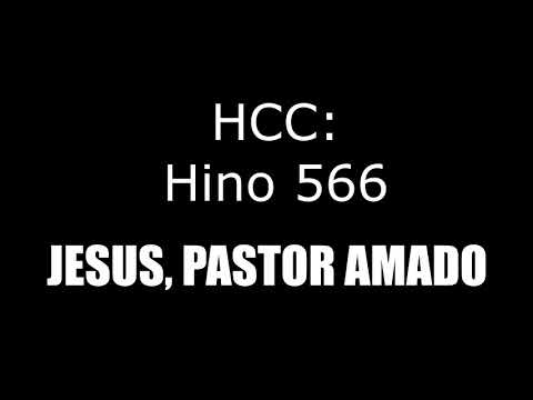 HINO 566 (HCC) - JESUS, PASTOR AMADO