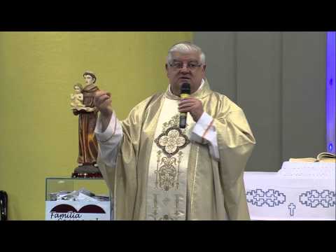 Homilia da Santa Missa 13/06/2013 - Dia de Santo Antônio! Parte 2/2