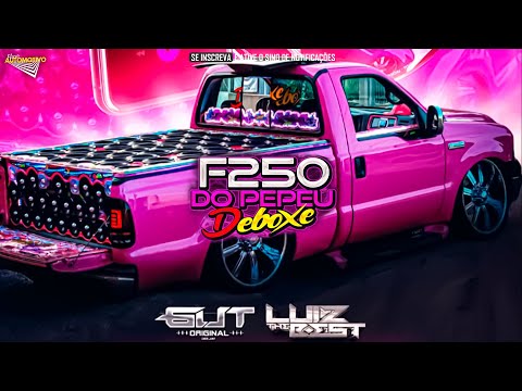CD EletroFunk - F250 do Pepeu Deboxe 2024 - DJ Luiz The Best & DJ Gut Original