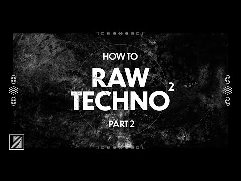 How To Make Raw Techno Part 2 ( Arrangement, Mixing & Mastering)