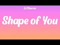 Ed Sheeran - Shape of You (lyrics)