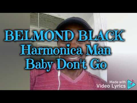 Baby Don't Go by Belmond Black