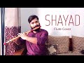 Shayad Flute Love Aaj Kal Ankit Chavan