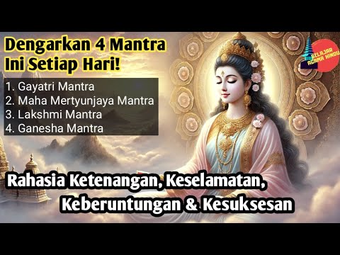 Dengarkan 4 Mantra Ini Setiap Hari! Rahasia Ketenangan, Keselamatan, Keberuntungan & Kesuksesan