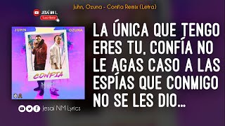 Confia (Letra) - Juhn, Ozuna - Remix