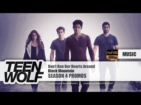 Black Mountain - Don't Run Our Hearts Around | Teen Wolf Season 4 Promos Music [HD]