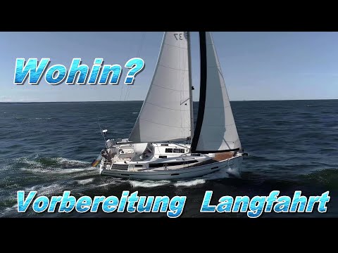 Sailing - Preparations for a long voyage and where are we going? ⛵