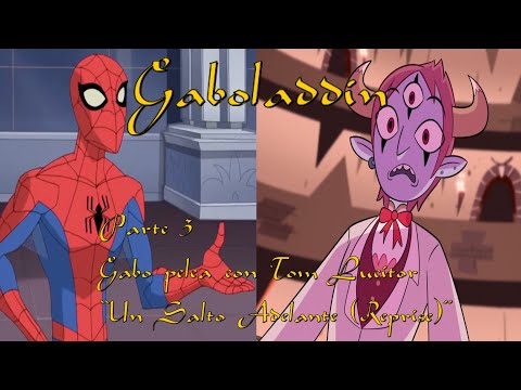 Gaboladdin - Part 3 / Gabo Fights with Tom Lucitor / “A Leap Forward (Reprise)”